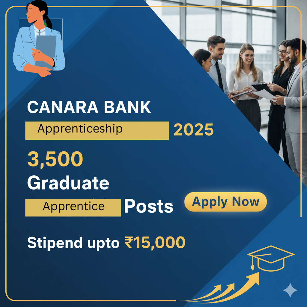 Canara Bank Apprenticeship 2025: 3,500 Graduate Apprentice Posts – Apply Now