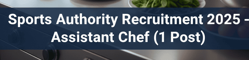 Sports-Authority-of-India-Assistant-Chef-Recruitment-2025