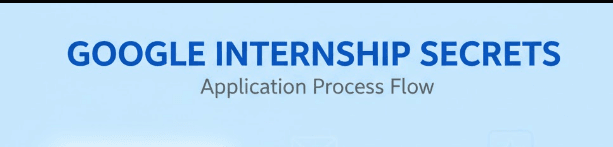 Google Internship Secrets: The Definitive Step-by-Step Guide to Getting Hired in 2025