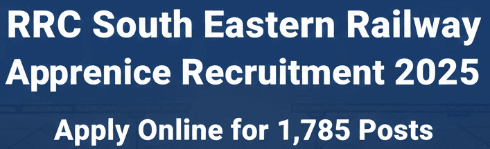 RRC South Eastern Railway Apprentice Recruitment 2025 Apply Online for 1,785 Posts