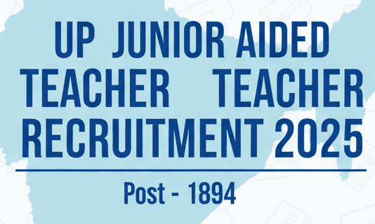 UP Junior Aided Teacher Recruitment 2025 – Apply Online for 1894 Posts