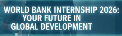 World Bank Internship 2026 Opportunity for UG/PG Students