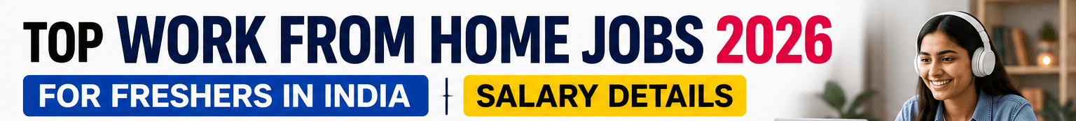 top work from home jobs 2026 for freshers in India salary skills