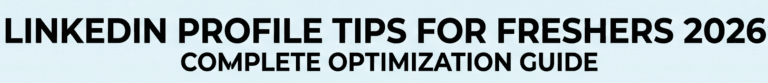 LinkedIn profile tips freshers 2026 India